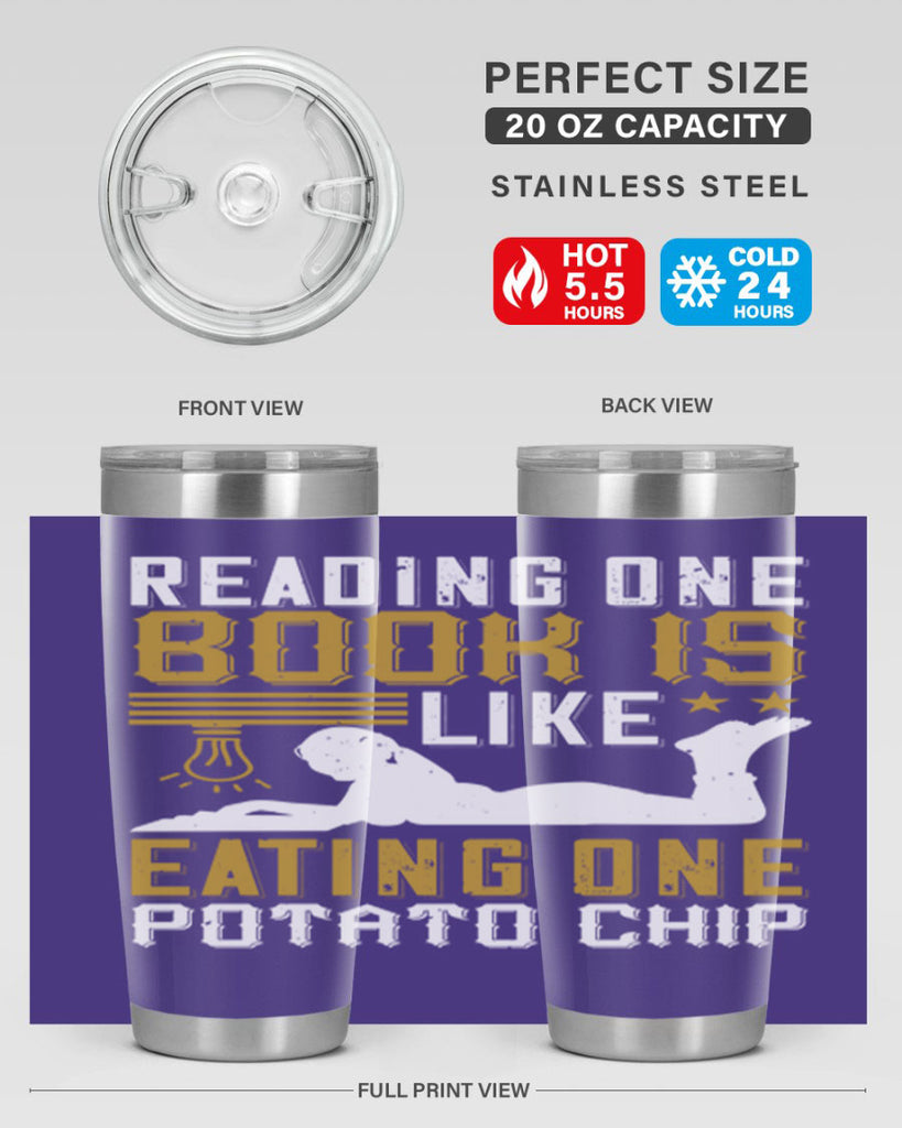 reading one book is like eating one potato chip 15#- reading- Tumbler