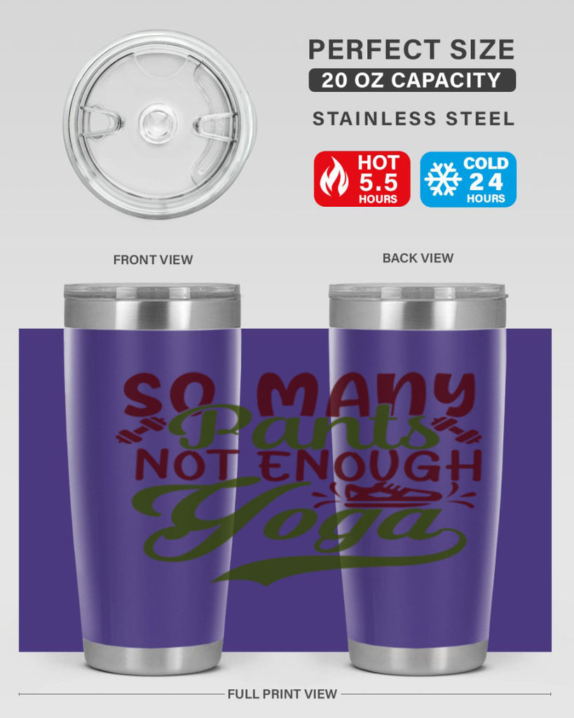 so many pants not enough yoga 21#- gym- Tumbler