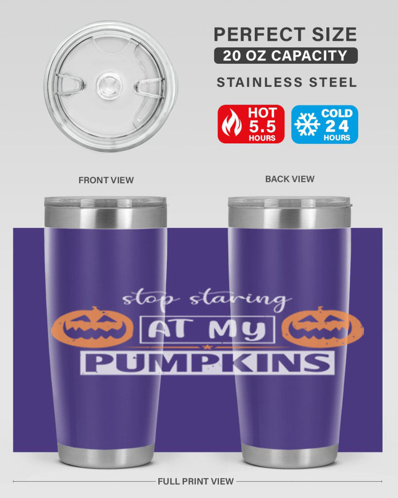 stop staring at my pumpkins 131#- halloween- Tumbler