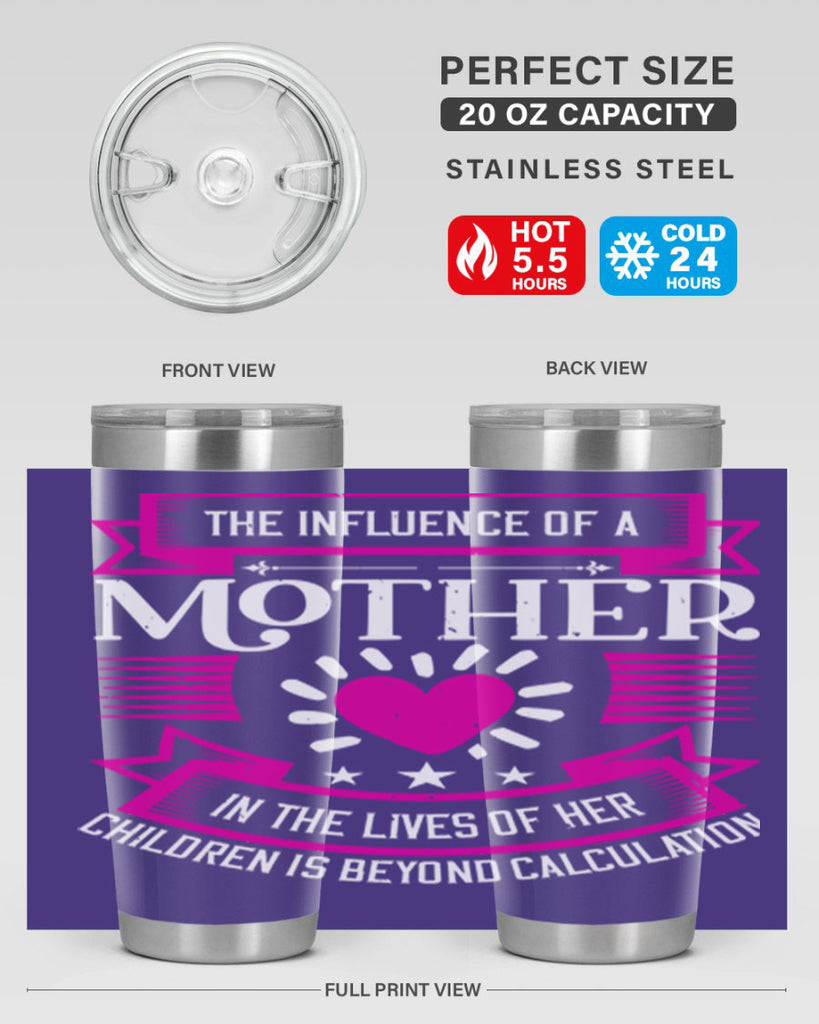 the influence of a mother 31#- mothers day- Tumbler