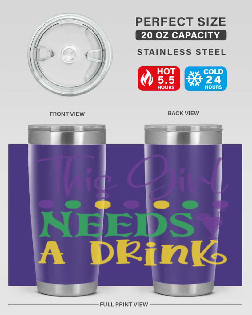 this girl needs a drink 74#- mardi gras- Tumbler