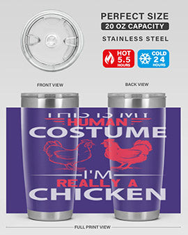 this is human costume im really a chicken Style 2#- chicken- Tumbler