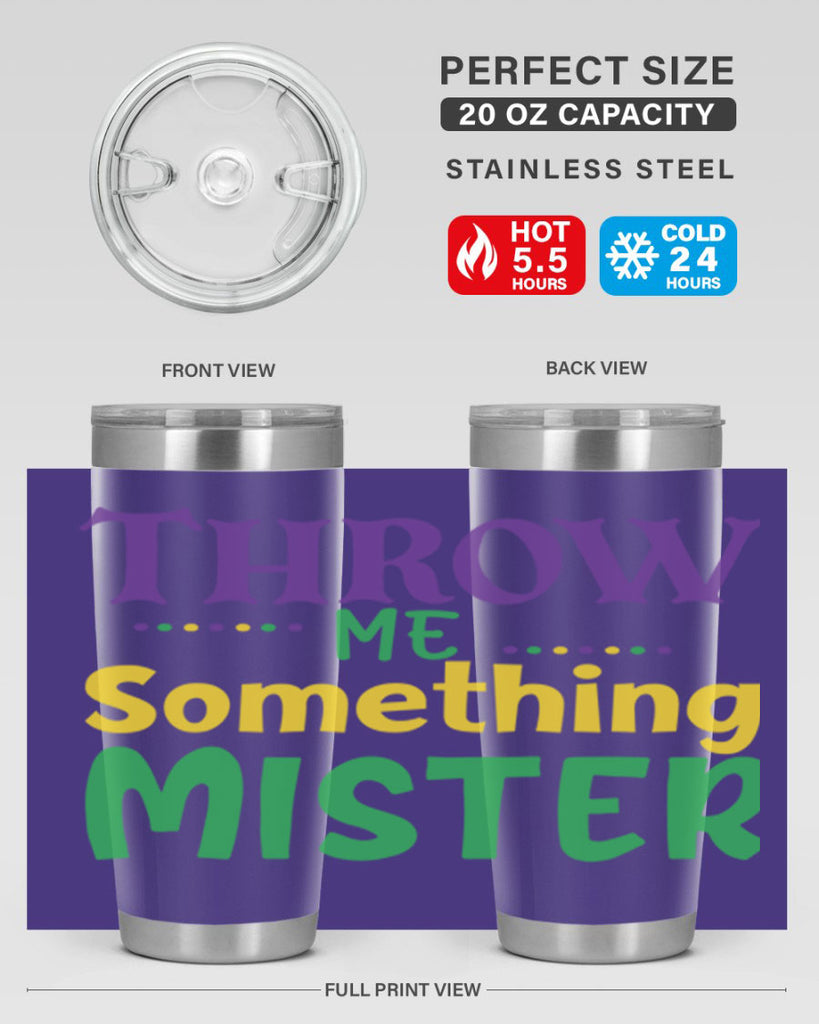 throw me something mister 73#- mardi gras- Tumbler