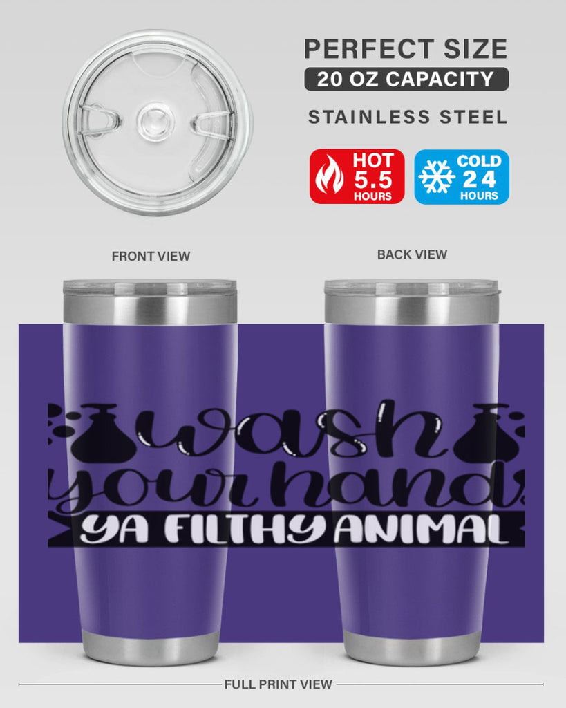wash your hands ya filthy animal 7#- bathroom- Tumbler