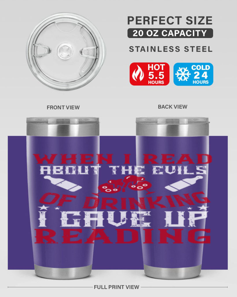 when i read about the evils of drinking i gave up reading 20#- drinking- Tumbler