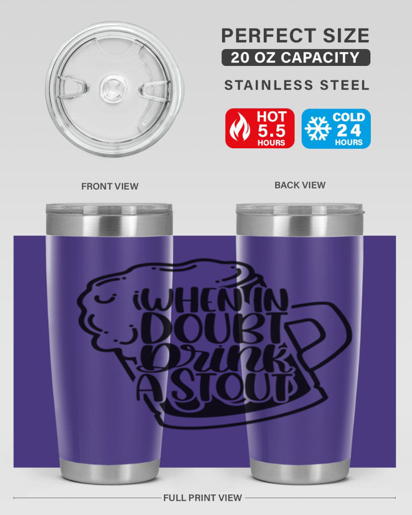 when in doubt drink a stout 16#- beer- Tumbler