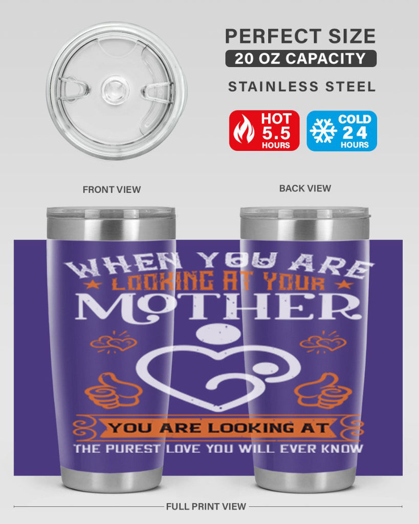 when you are looking 15#- mothers day- Tumbler