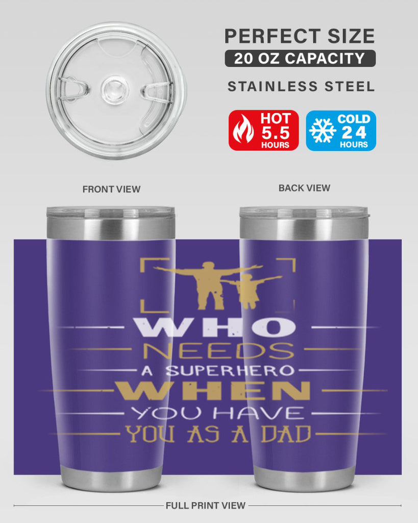 who needs a superhero when you have you as a dad 146#- fathers day- Tumbler