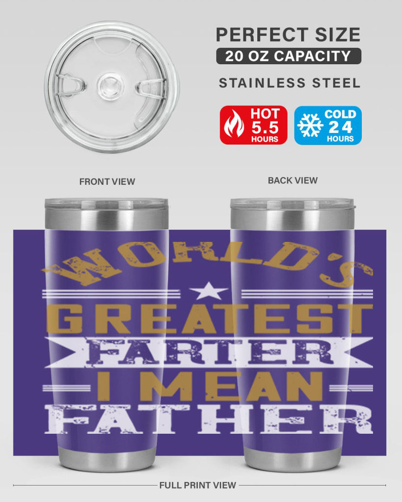 world’s greatest farter i mean my father 139#- fathers day- Tumbler