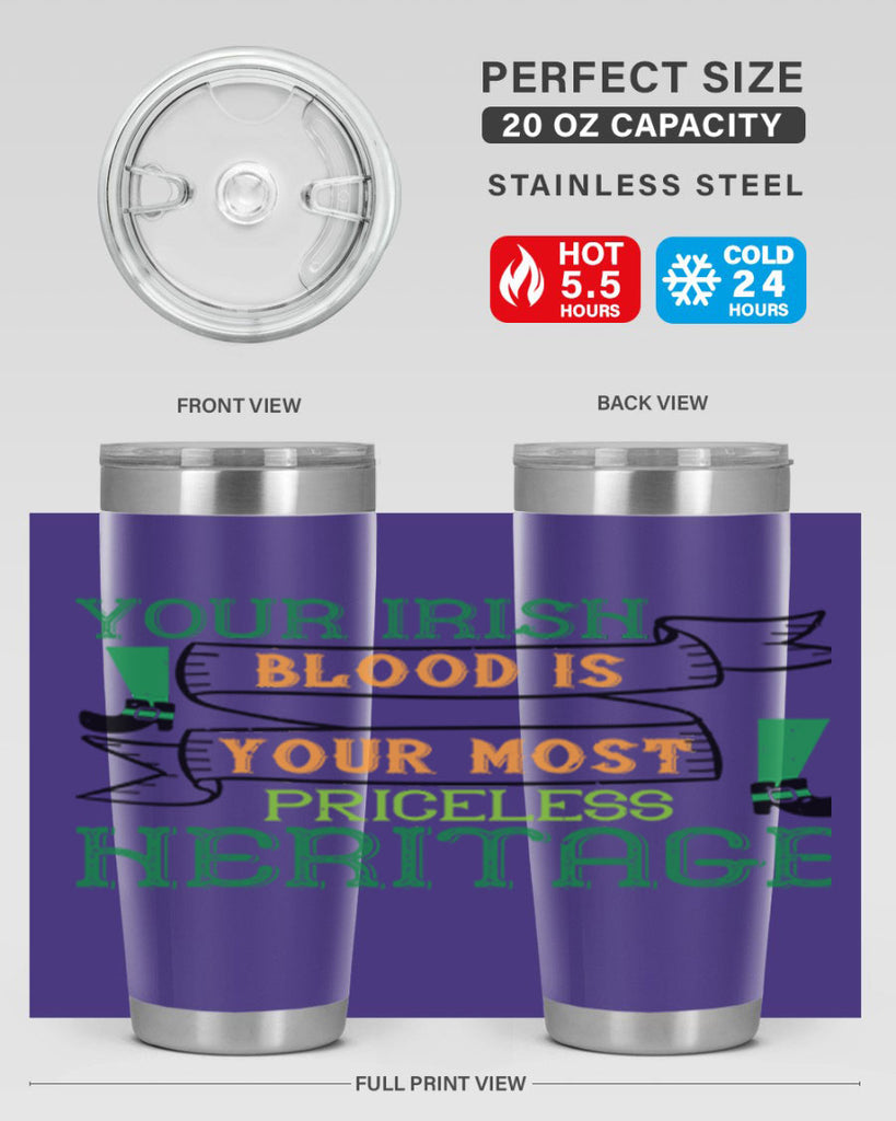 your irish blood is your most priceless heritage Style 3#- St Patricks Day- Tumbler