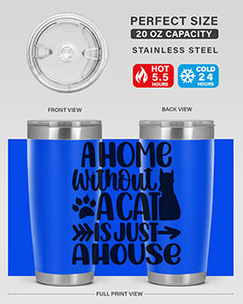 A Home Without A Cat Style 73#- cat- Tumbler
