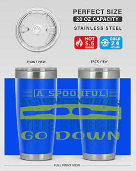 A Spoon Full Of Insulin Helps The Sugar Go Down Style 39#- diabetes- Tumbler