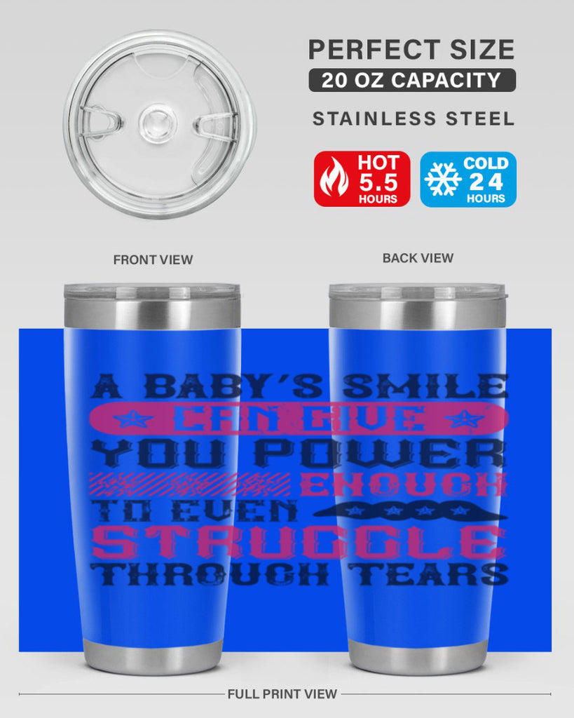 A baby’s smile can give you power… enough to even struggle through tears Style 136#- baby- tumbler
