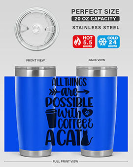 All Things Are Possible Style 74#- cat- Tumbler