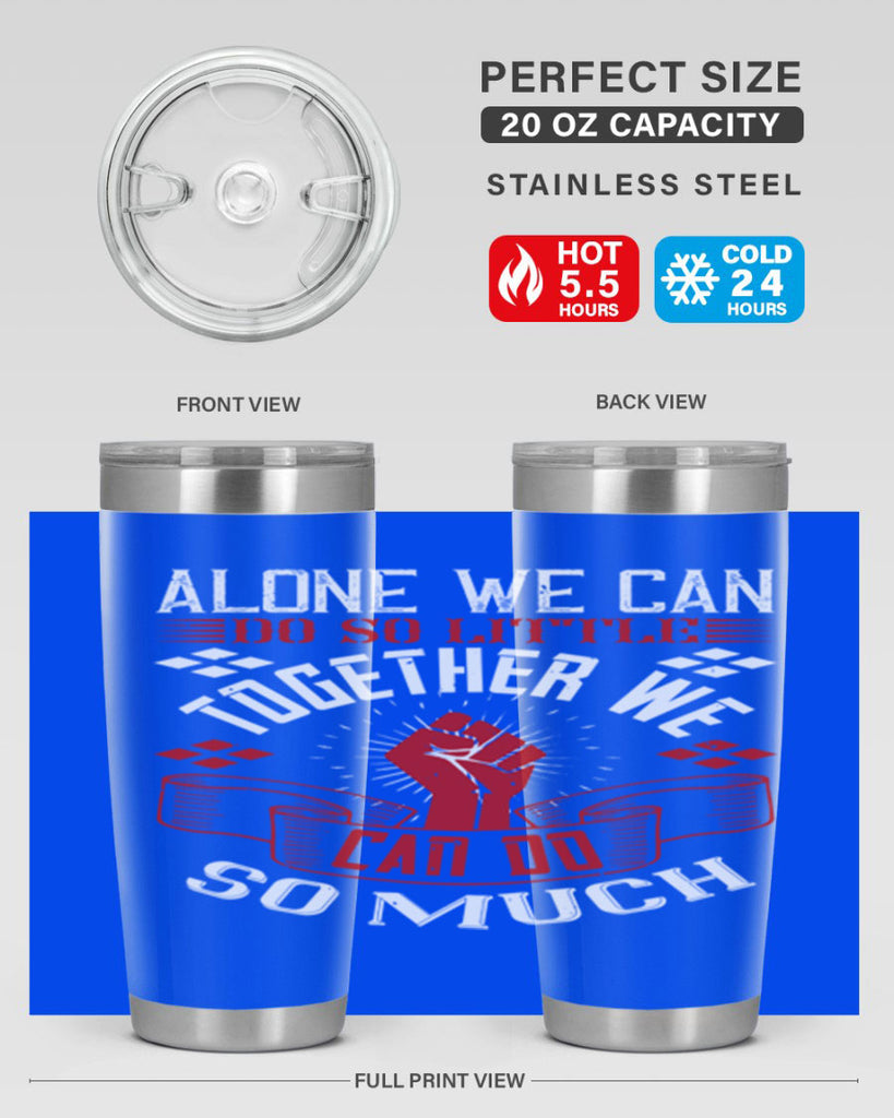 Alone we can do so little together we can do so much Style 4#- coaching- tumbler