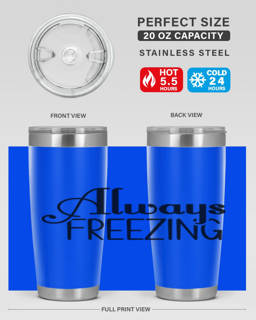 Always Freezing 7#- winter- Tumbler