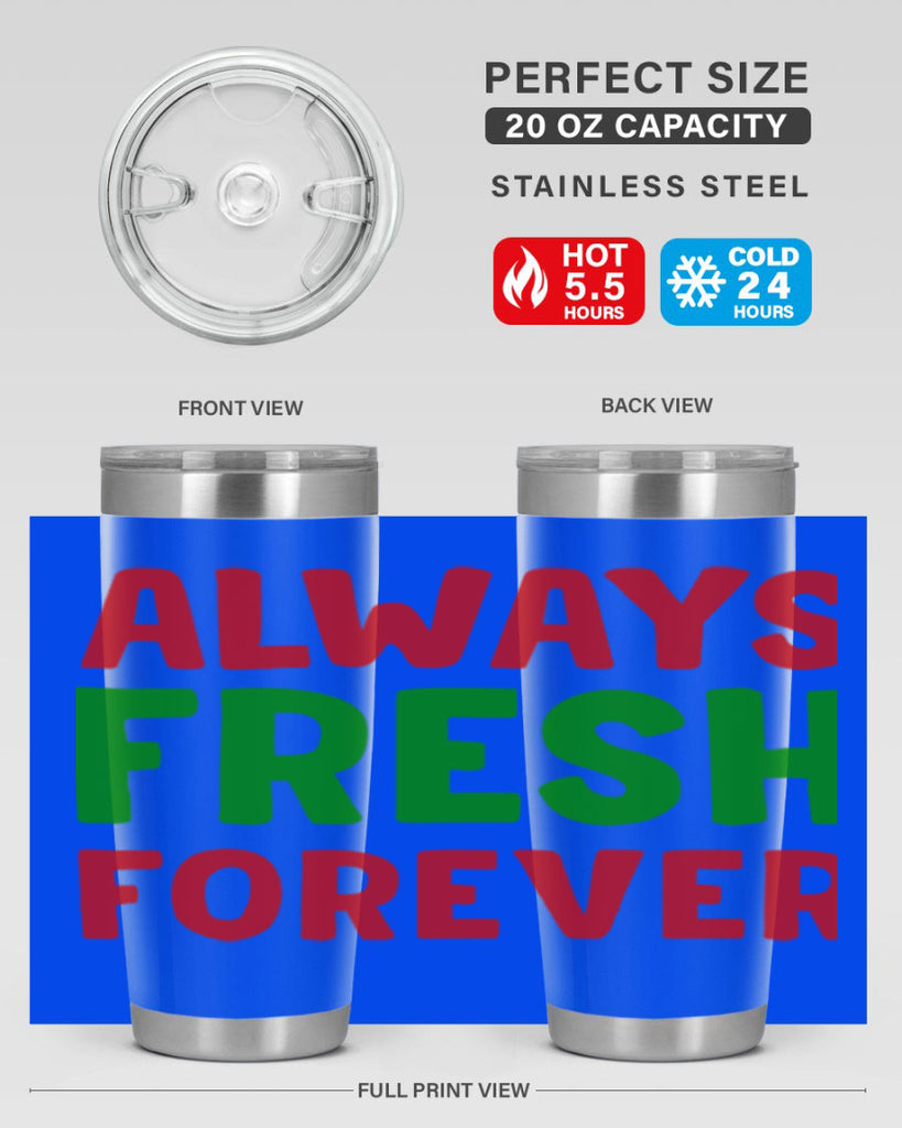 Always Fresh Forever 11#- winter- Tumbler