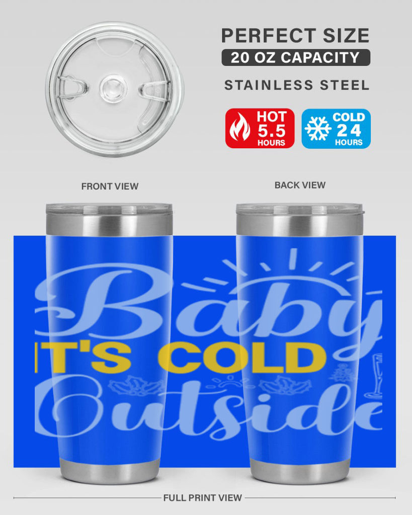 Baby its Cold Outside19#- winter- Tumbler
