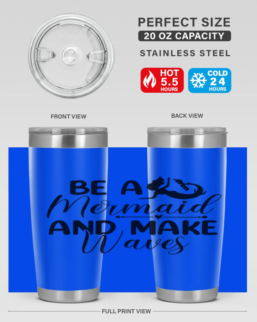 Be A Mermaid And Make Waves 45#- mermaid- Tumbler