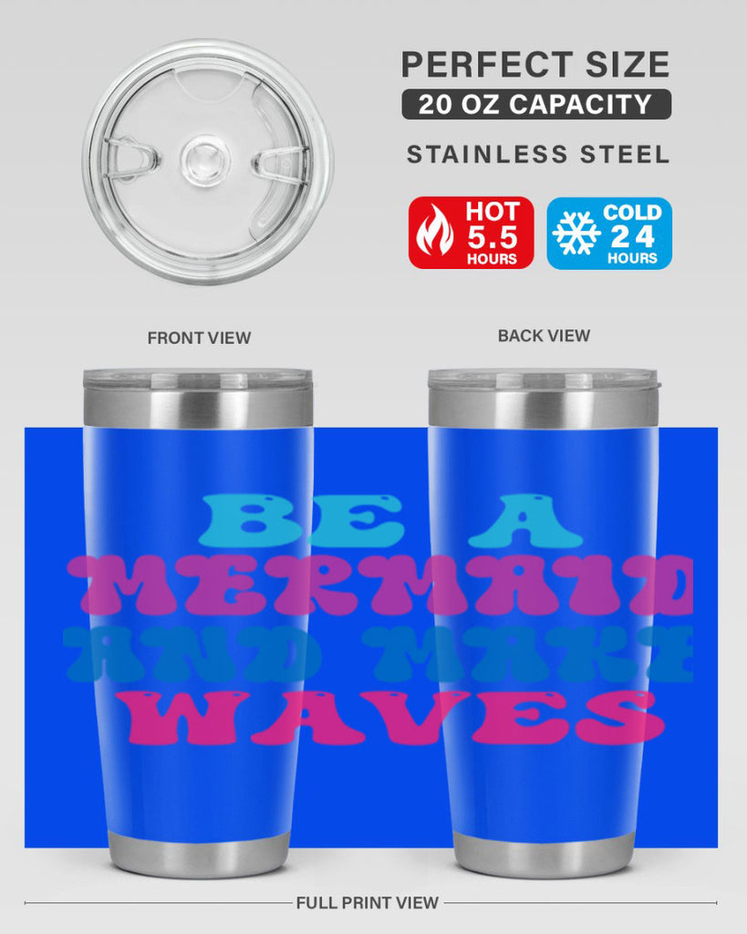 Be A Mermaid And Make Waves 48#- mermaid- Tumbler