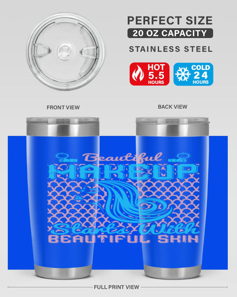 Beautiful makeup starts with beautiful skin Style 172#- make up- Tumbler