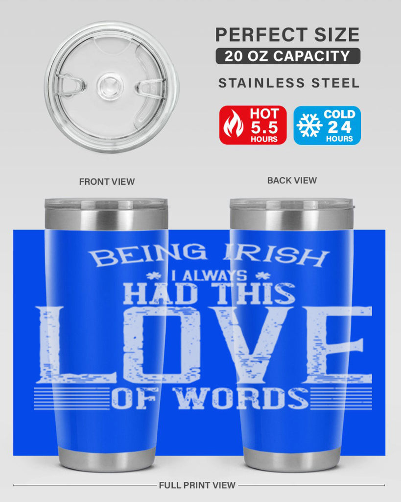 Being Irish I always had this love of words Style 141#- St Patricks Day- Tumbler