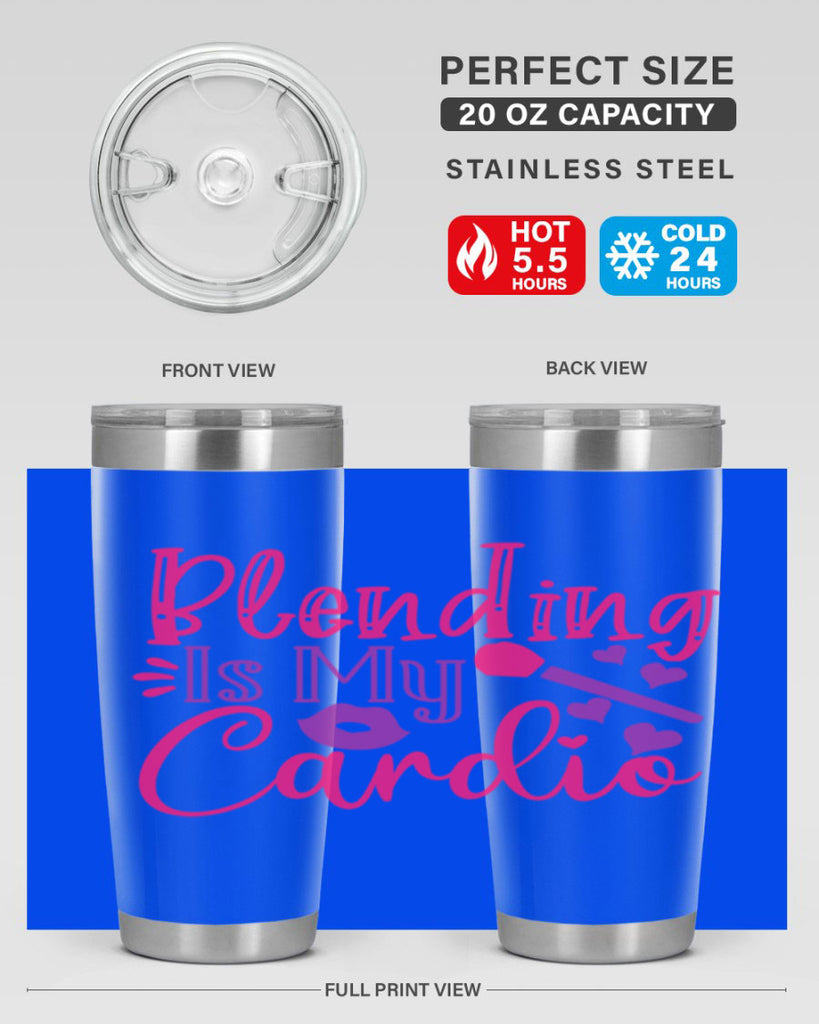 Blending Is My Cardio Style 247#- make up- Tumbler