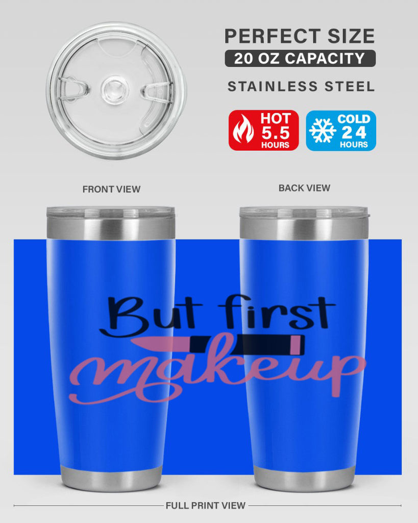 But First Makeup Style 117#- make up- Tumbler