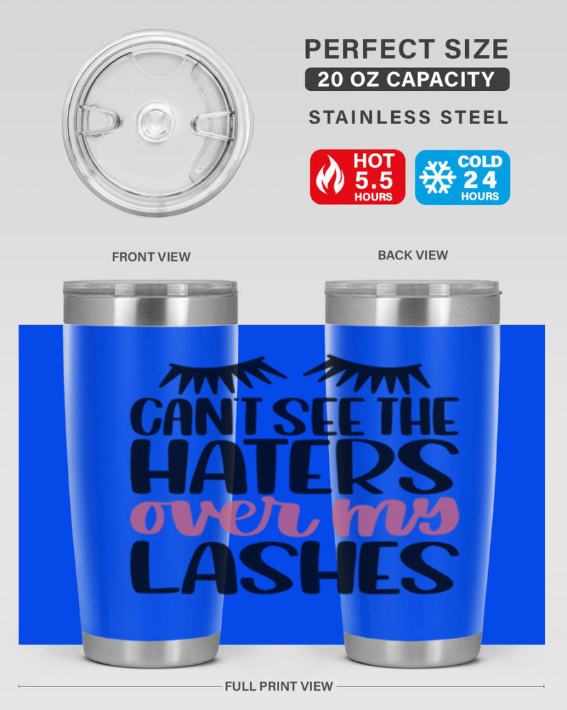 Can∩t See The Haters Over My Lashes Style 112#- make up- Tumbler