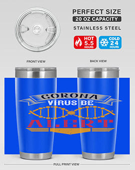 Corona Virus Be Alert Style 6#- corona virus- Tumbler