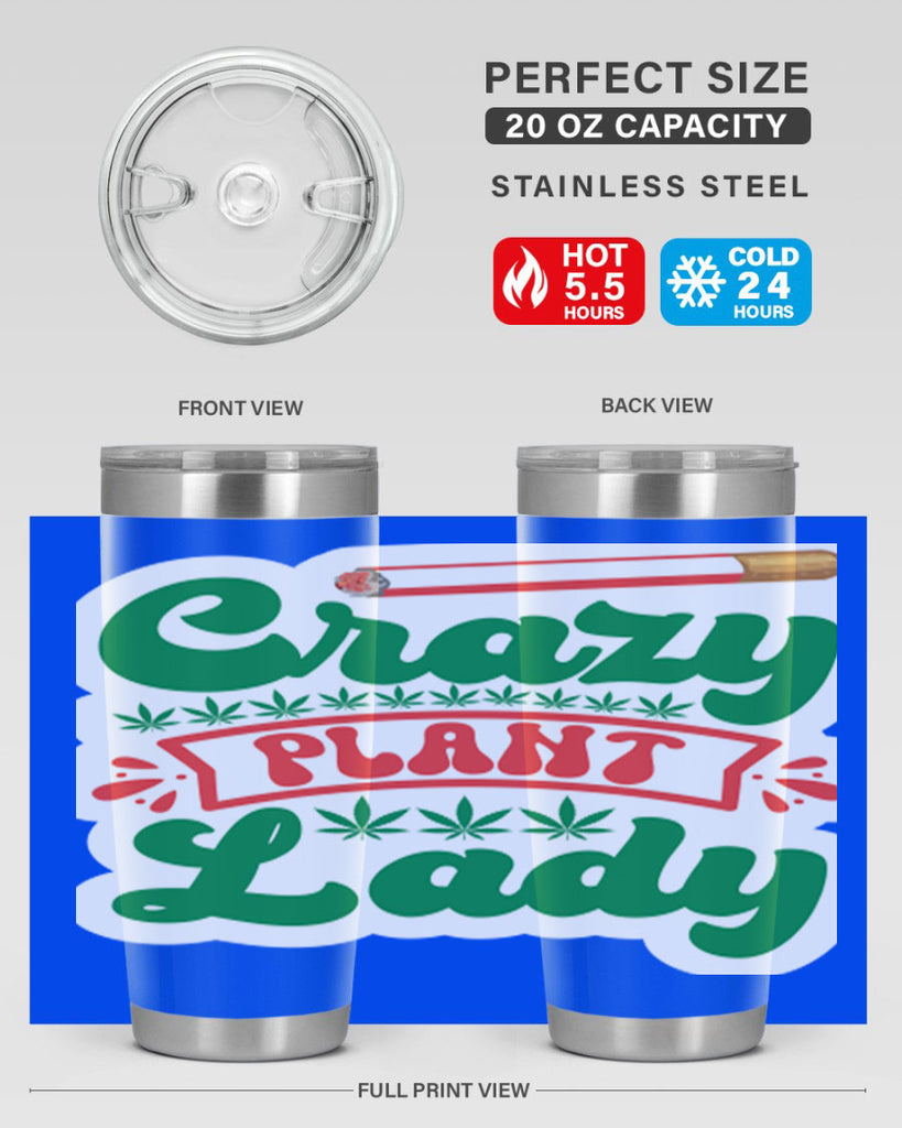Crazy Plant Lady 65#- marijuana- Tumbler