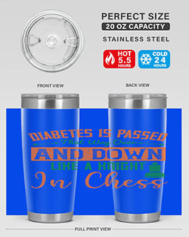 Diabetes is passed that way over and down like a knight in chess Style 48#- diabetes- Tumbler