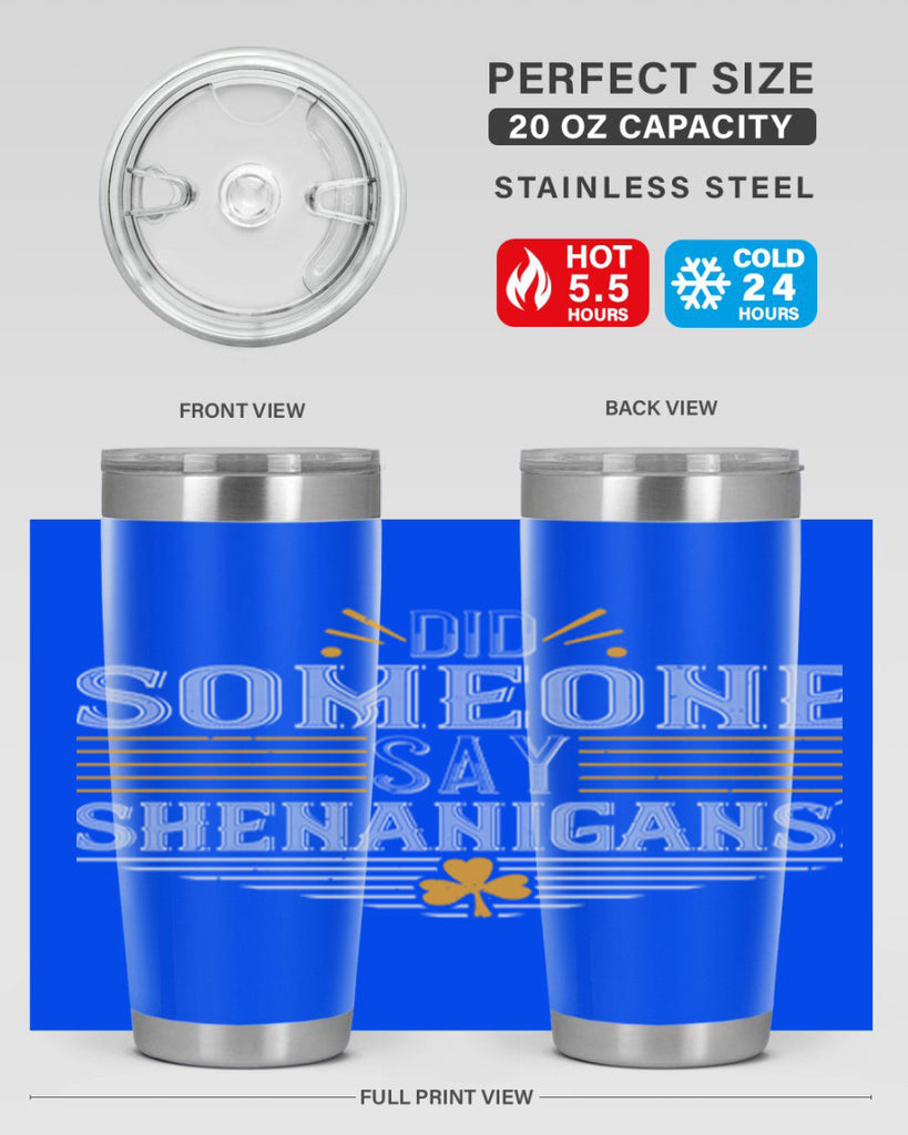 Did someone say shenanigans Style 140#- St Patricks Day- Tumbler