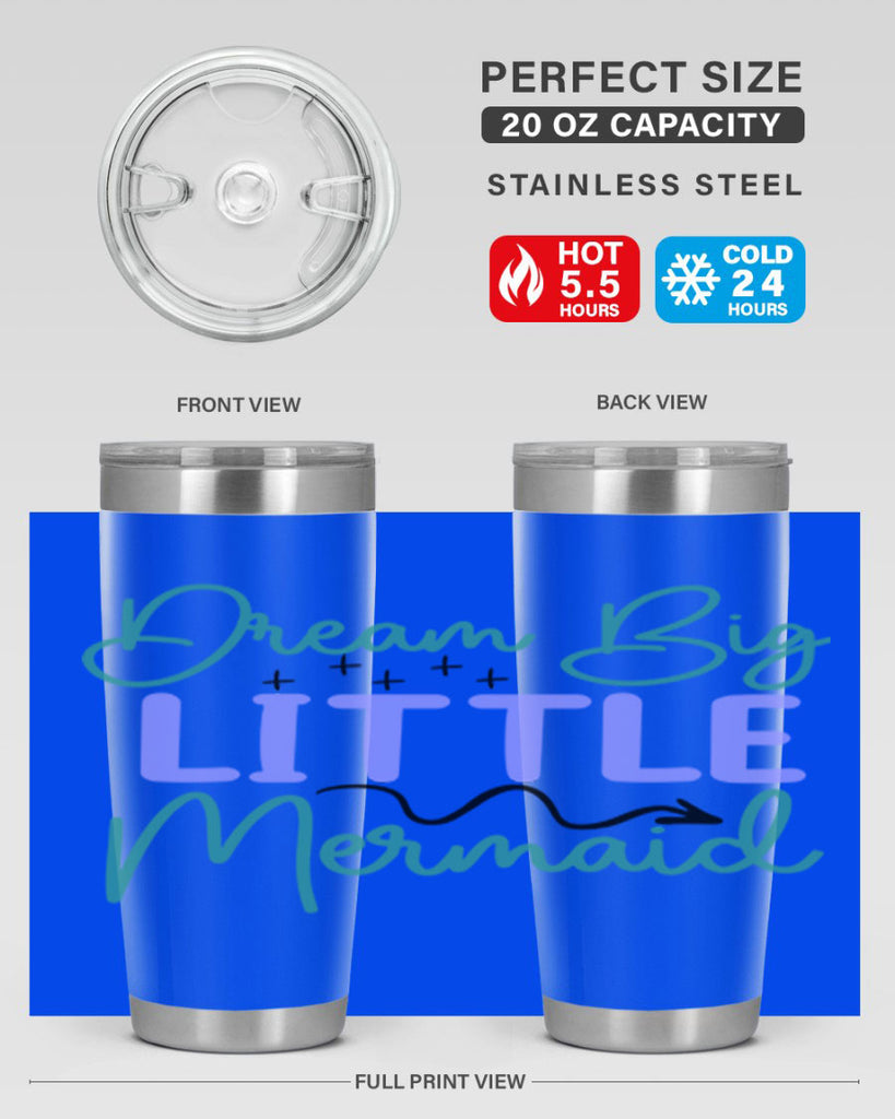 Dream Big Little Mermaid 118#- mermaid- Tumbler