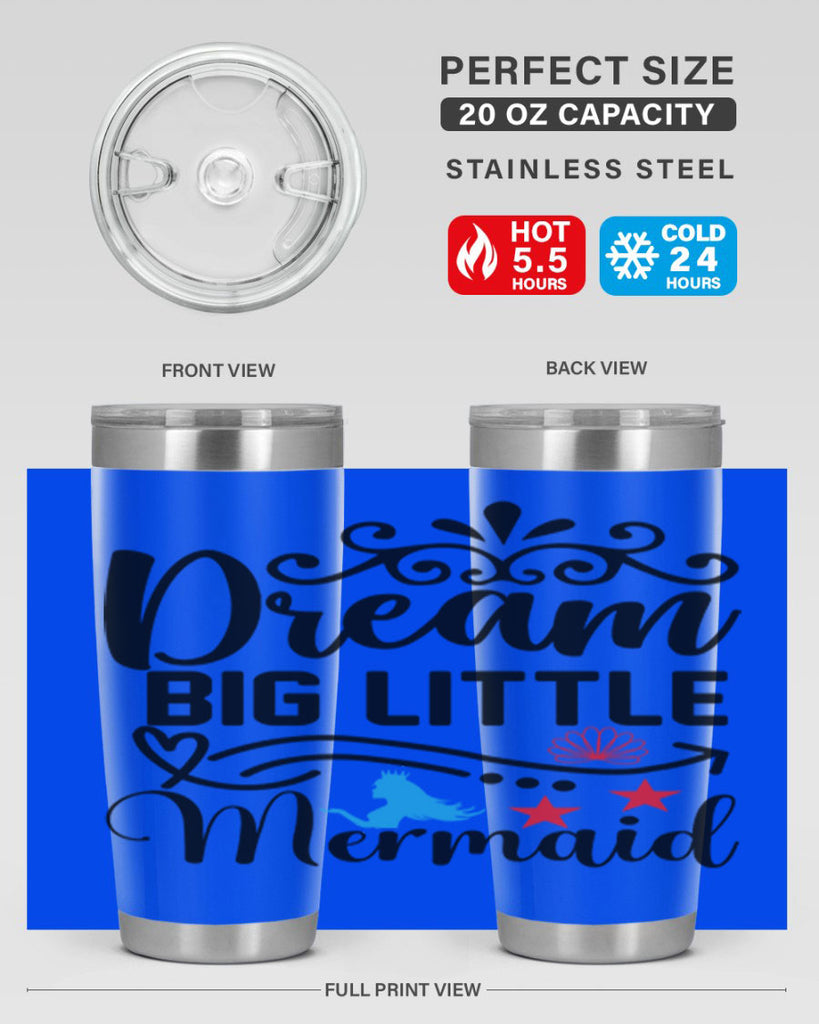 Dream Big Little Mermaid 133#- mermaid- Tumbler
