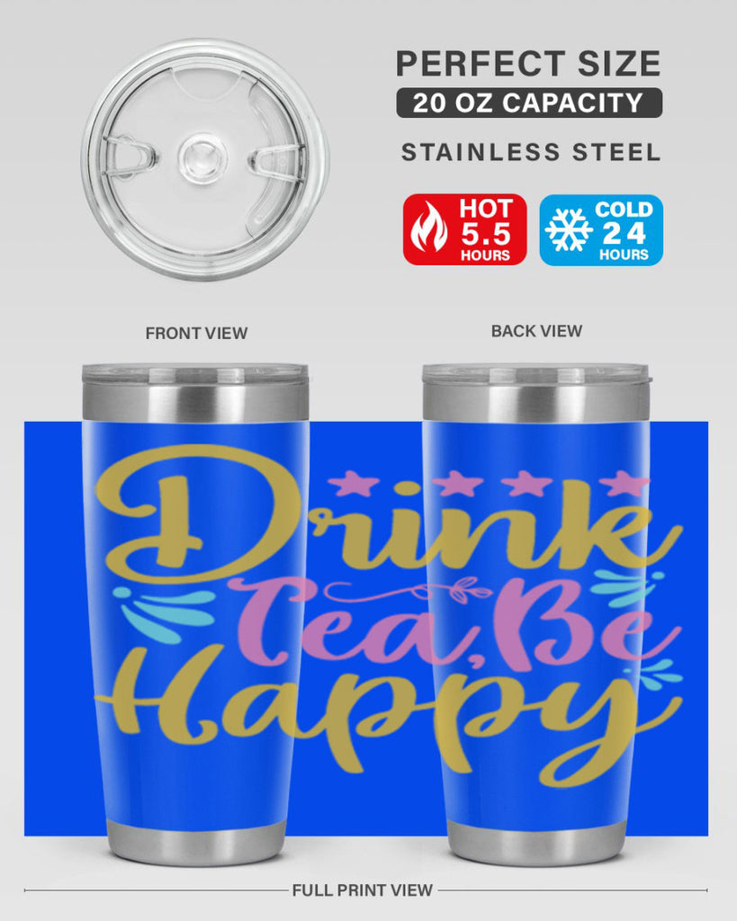 Drink tea be happy Style 67#- summer- Tumbler