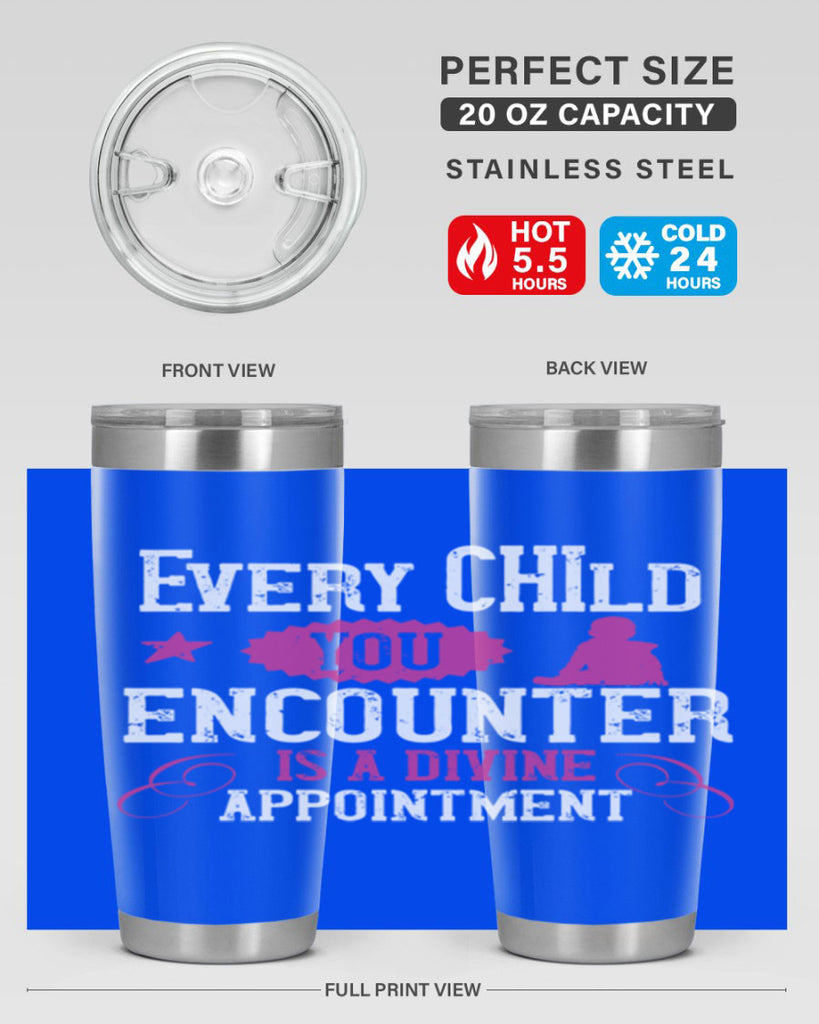 Every child you encounter is a divine appointment Style 38#- baby- Tumbler