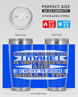 Every person can make a difference and every person should try Style 3#- volunteer- Tumbler