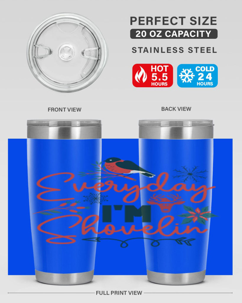 Everyday Im Shovelin 103#- winter- Tumbler