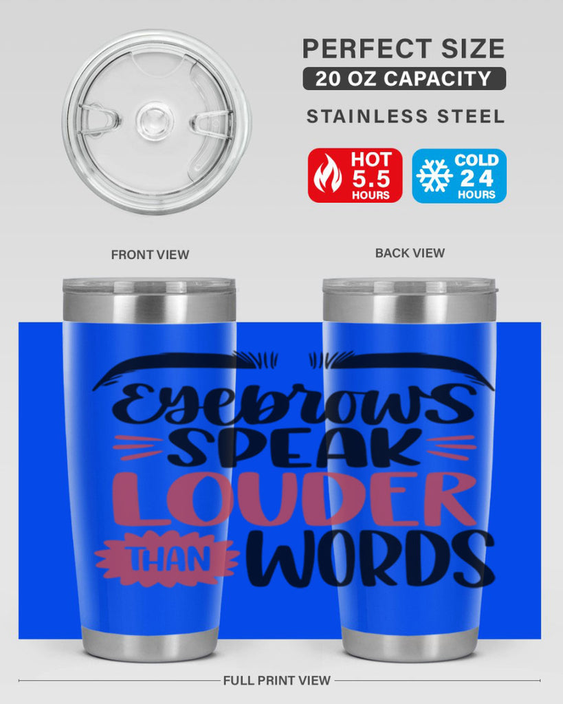 Eyebrows Speak Louder Than Words Style 103#- make up- Tumbler