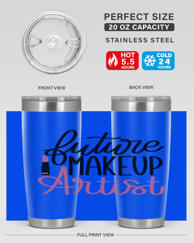 Future Makeup Artist Style 99#- make up- Tumbler