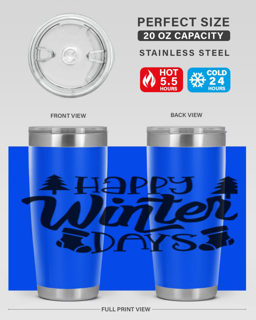 Happy Winter Days 122#- winter- Tumbler