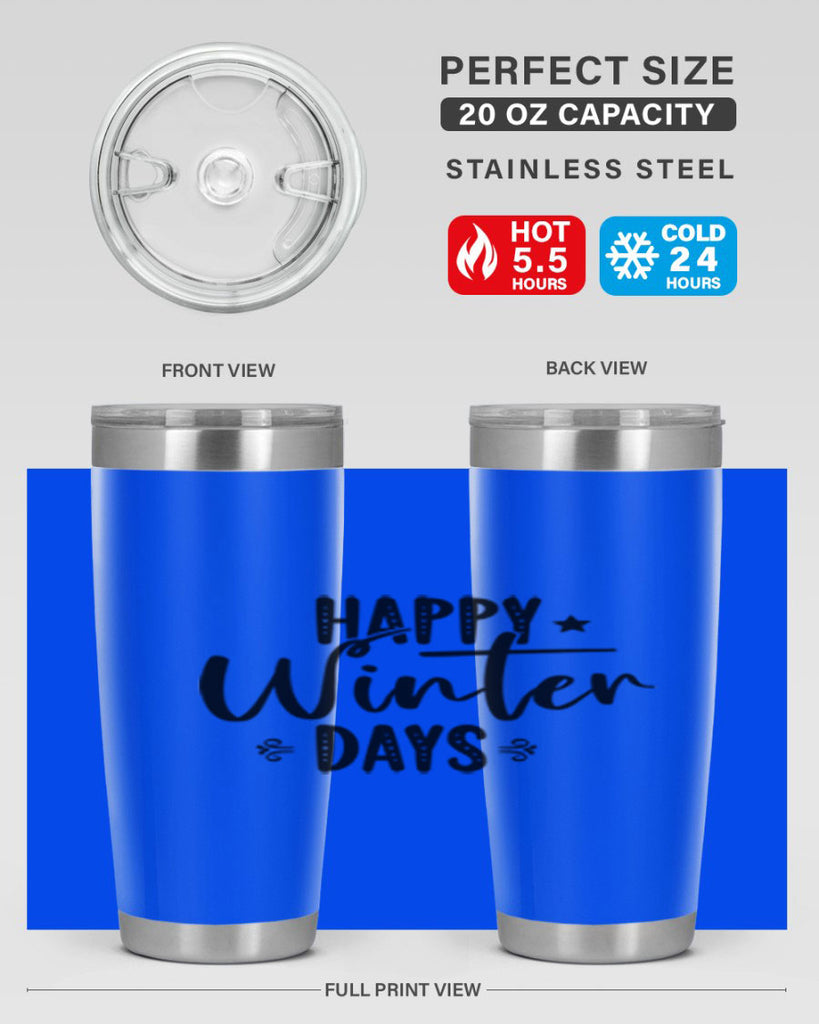 Happy Winter Days 124#- winter- Tumbler