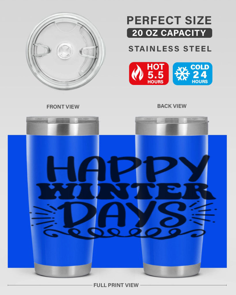 Happy Winter Days 126#- winter- Tumbler