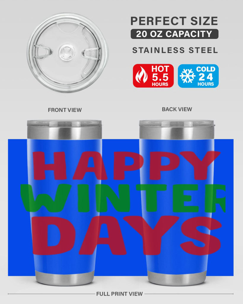 Happy Winter Days 127#- winter- Tumbler