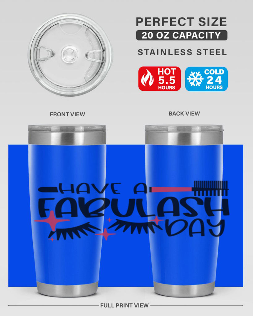 Have A Fabulash Day Style 91#- make up- Tumbler