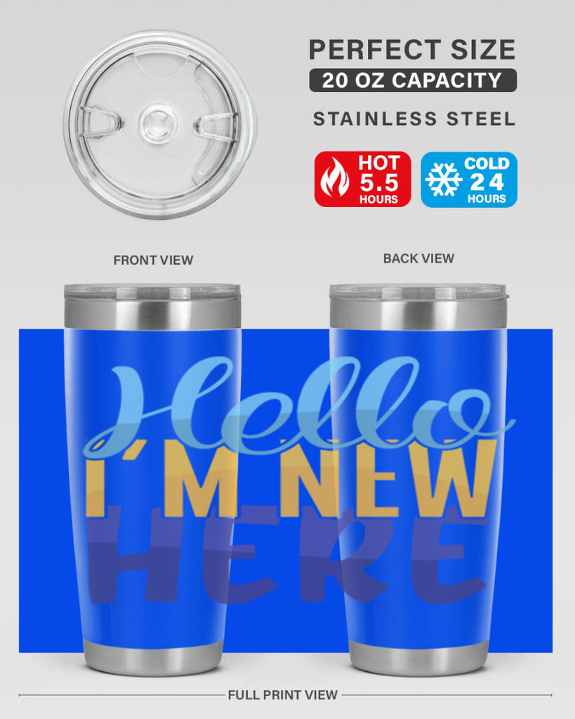 Hello Im New Here Style 261#- baby- tumbler
