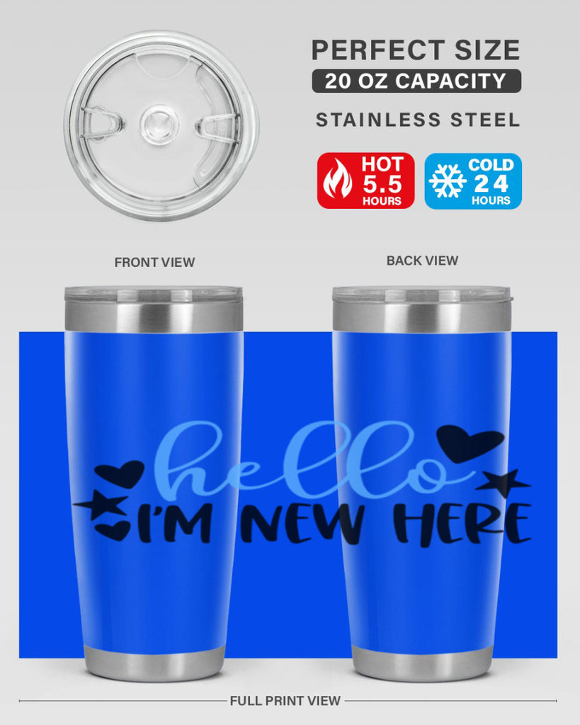 Hello Im New Here Style 93#- baby- tumbler