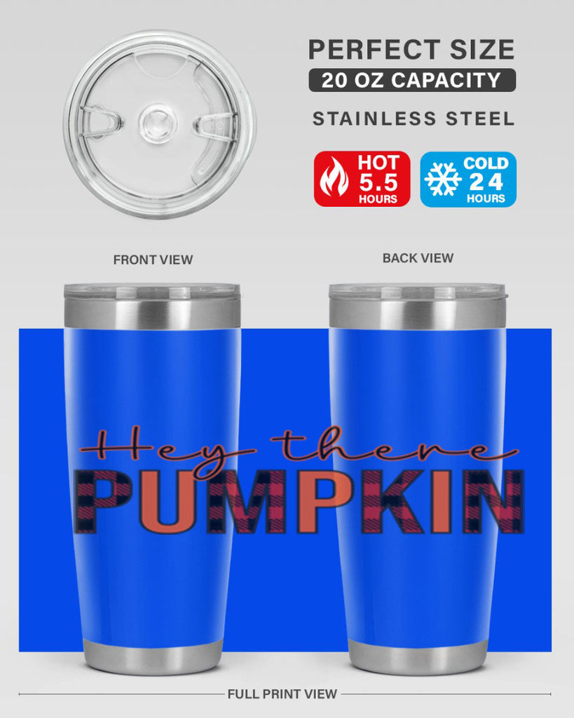 Hey there pumpkin 306#- fall- Tumbler
