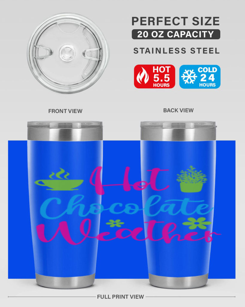 Hot Chocolate Weather 201#- winter- Tumbler